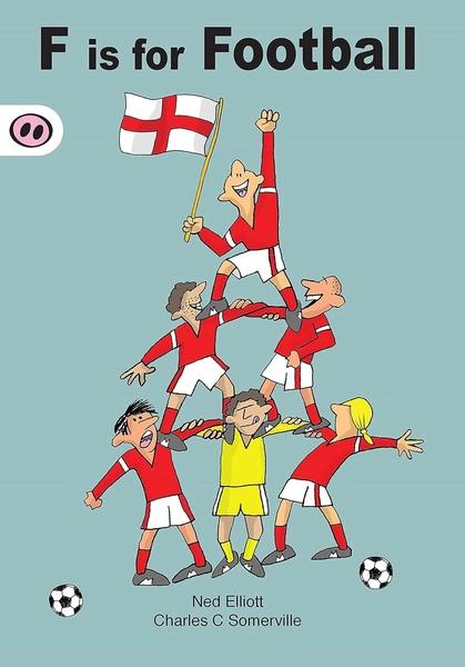 F Is For Football by Ned Elliott