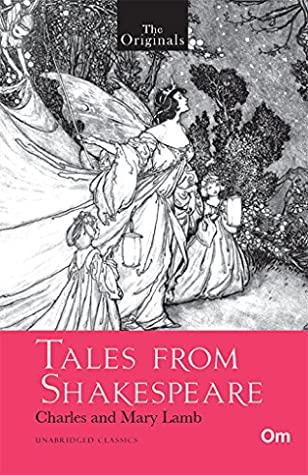 The Originals: Tales From Shakespeare by Charles Lamb, Mary Lamb