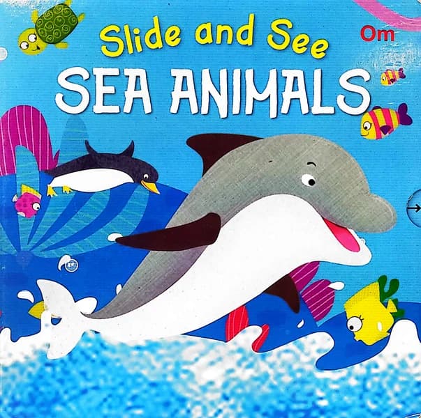 Slide and See Board Book : Sea Animals by Om Books International