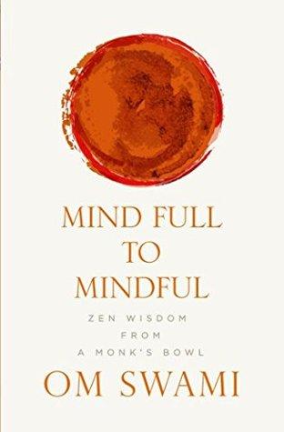 Mind Full To Mindful by Om Swami