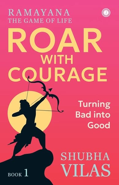 Roar with Courage by Shubha Vilas