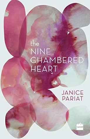 The Nine-Chambered Heart by Janice Pariat