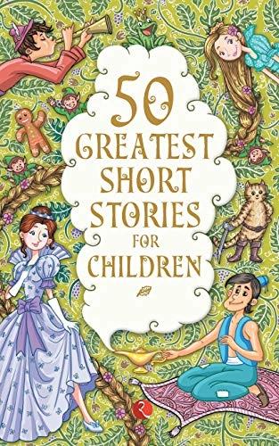 50 Greatest Short Stories for Children by Rupa Publications