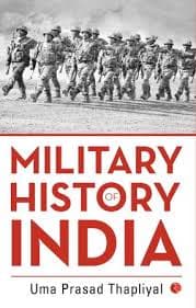 Military History of India by Uma Prasad Thapliyal