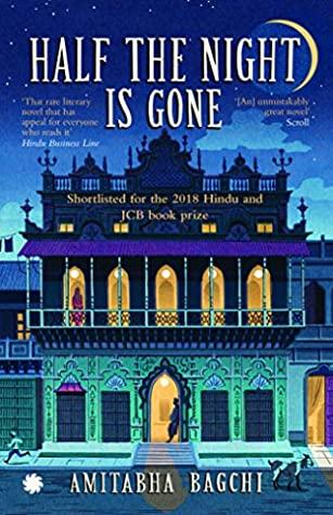 Half the Night is Gone by Amitabha Bagchi