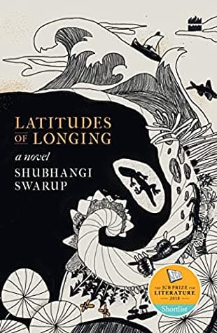 LATITUDES OF LONGING by Shubhangi Swarup