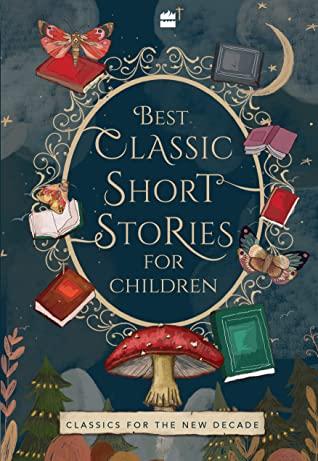 Best Classic Short Stories for Children by Harpercollins.