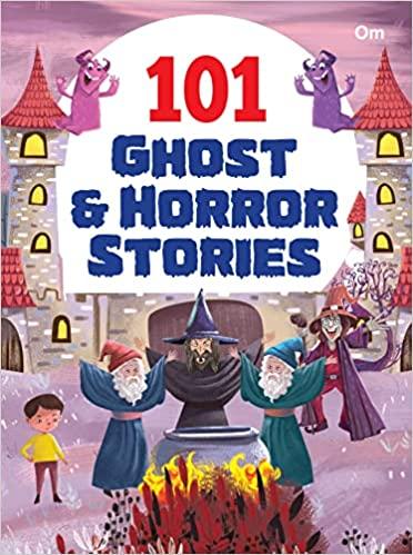 101 Ghost & Horror Stories by Om Books Editorial Team