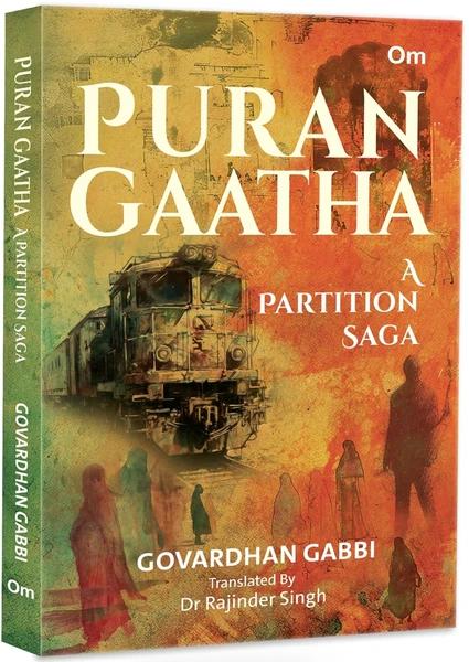 Puran Gaatha: A Partition Saga by Govardhan Gabbi