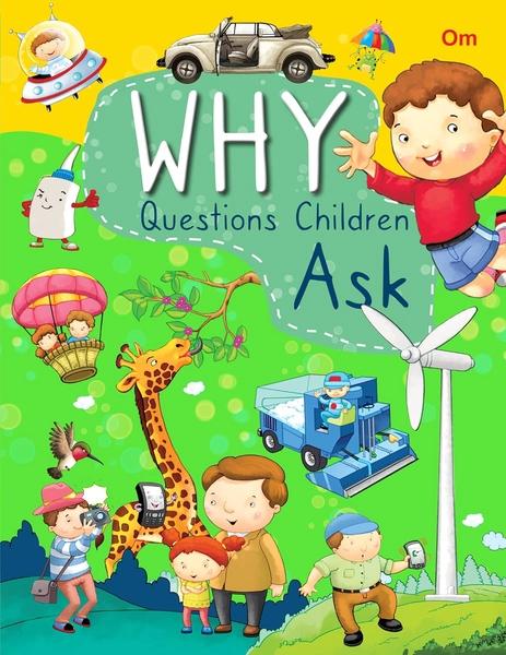 Encyclopedia: Why Questions Children Ask by Om Books International