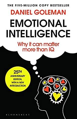 Emotional Intelligence: Why It Can Matter More Than IQ by Daniel Goleman