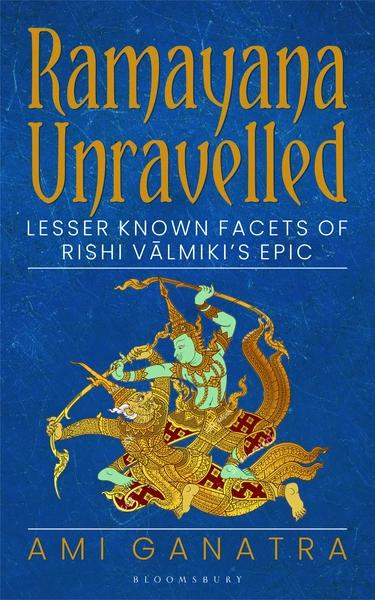 Ramayana Unravelled by Ami Ganatra