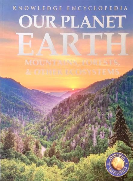 Our Planet Earth: Mountains, Forests & Other Ecosystems by Wonder House