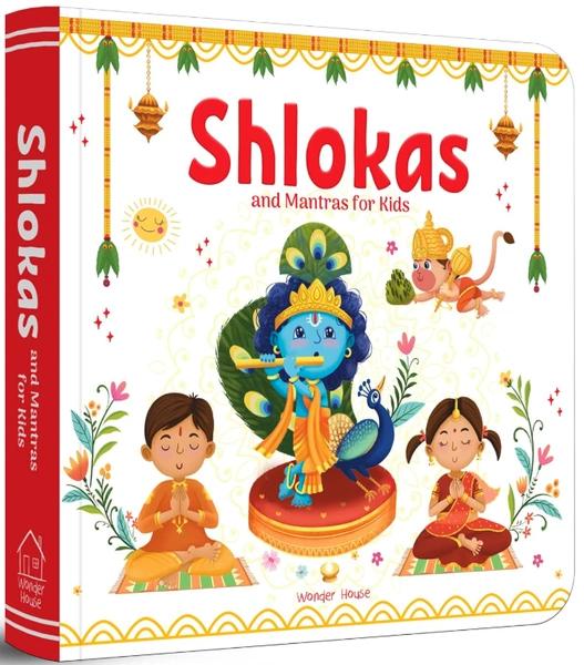 Shlokas and Mantras for Kids: Illustrated Padded Board Book by Wonder House Books