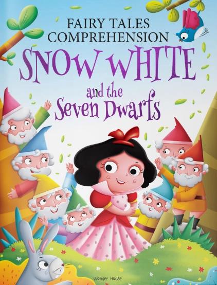 Fairy Tales Comprehension: Snow White and the Seven Dwarfs by Wonder House