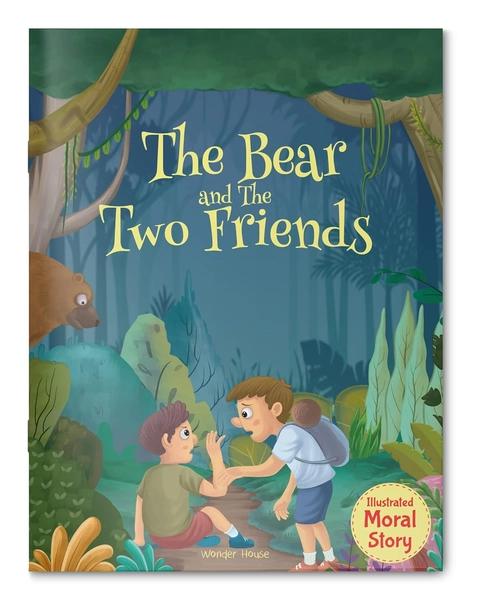 The Bear and the Two Friends by Wonder House