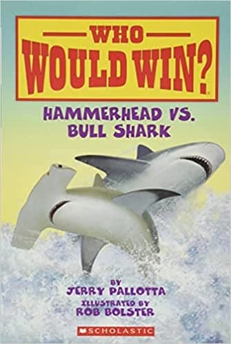 Who Would Win? Hammerhead Vs. Bull Shark by Jerry Pallotta