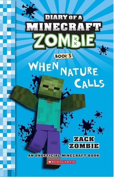 Diary Of A Minecraft Zombie #03: When Nature Calls by Zack Zombie