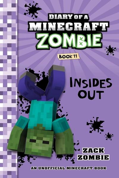 Diary of a Minecraft Zombie Book 11: Insides Out by Zack Zombie