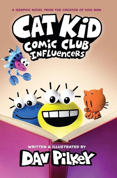 Cat Kid Comic Club: Influencers#5 by Dav Pilkey