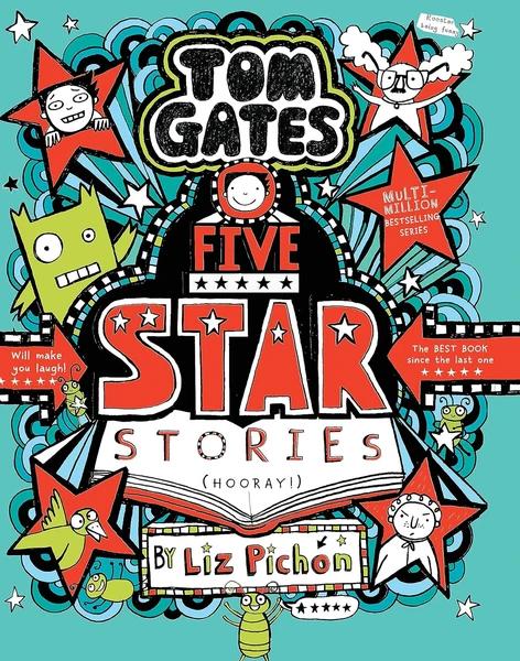 Tom Gates: Five Star Stories by Liz Pichon