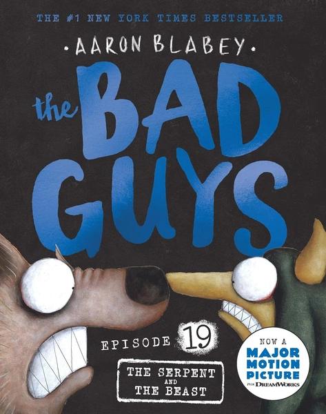 Bad Guys Episode 19: The Serpent And The Beast by Aaron Blabey