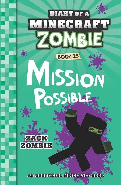Diary Of A Minecraft Zombie #25: Mission Possible by Zack Zombie