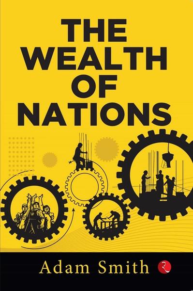 The Wealth of Nations by Adam Smith