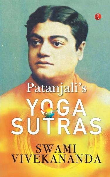 PATANJALI'S YOGA SUTRA by Swami Vivekananda