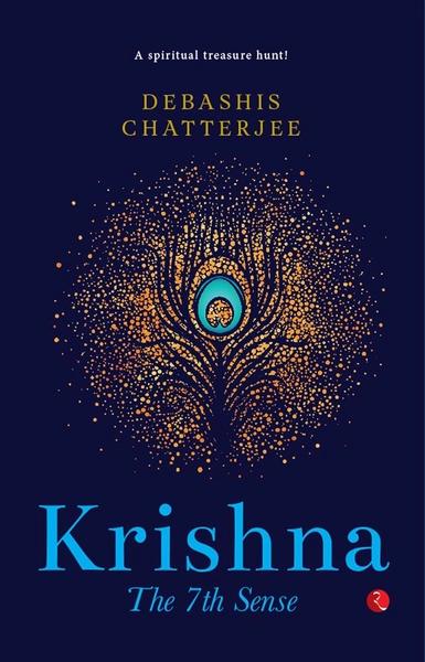 KRISHNA: The 7th Sense by Debashis Chatterjee
