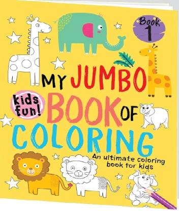 My Jumbo Book of Colouring : An Ultimate Coloring Book For Kids Book 1 by Hello Friend Books