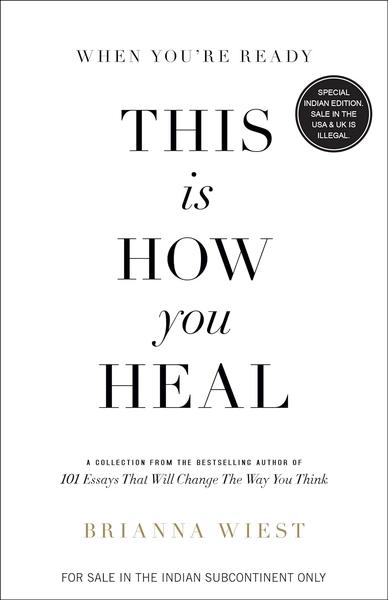 When You're Ready, This Is How You Heal by Brianna Wiest