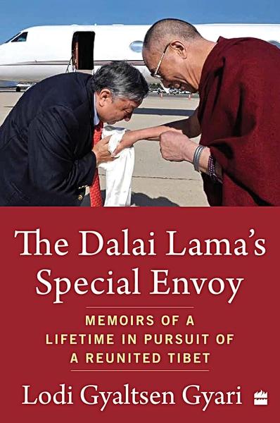The Dalai Lama's Special Envoy by Lodi Gyaltsen Gyari