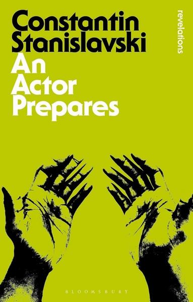 An Actor Prepares by Constantin Stanislavski