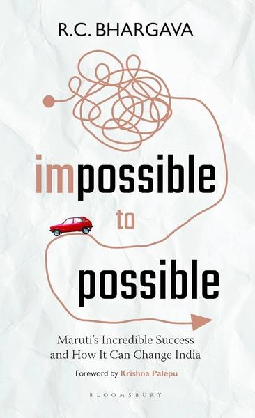 Impossible to Possible by R C Bhargava