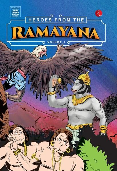 Heroes from the Ramayana Volume 1 by Shikha Lal