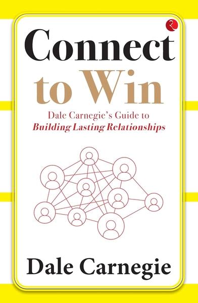 Connect to Win by Dale Carnegie