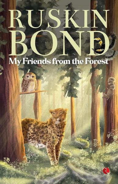 My Friends from the Forest by Ruskin Bond