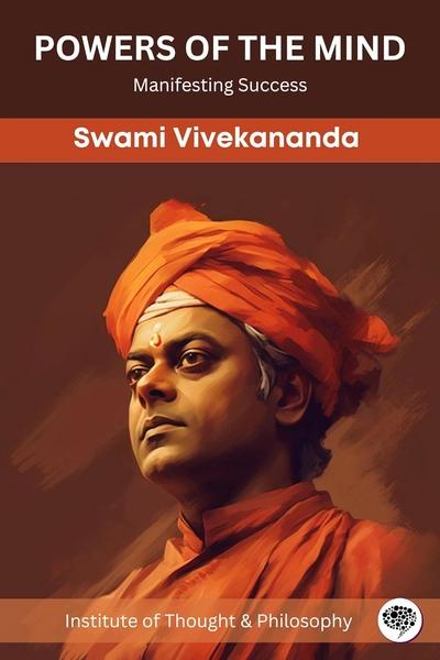 Powers of the Mind: Manifesting Success by Swami Vivekananda