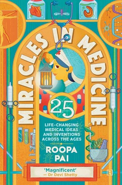 Miracles in Medicine by Roopa Pai