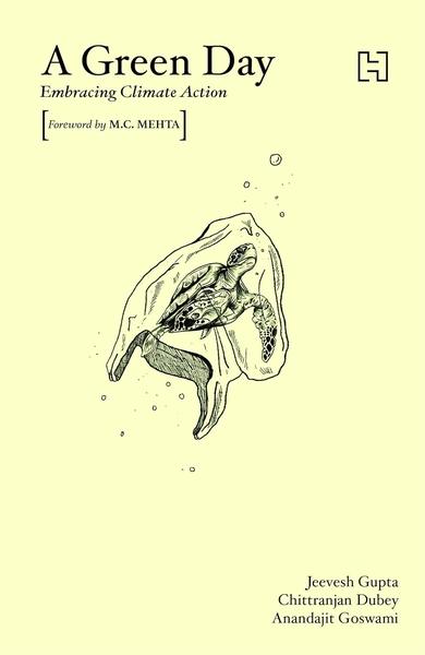 A Green Day by Jeevesh Gupta, Chittranjan Dubey, Anandajit Goswami