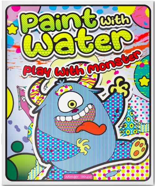 Paint with Water Play with Monsters by Wonder House Books