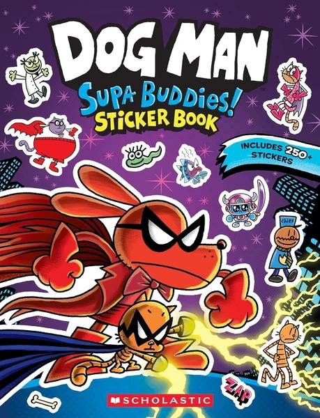 Dog Man: Official Supa Buddies Sticker Book by Scholastic India