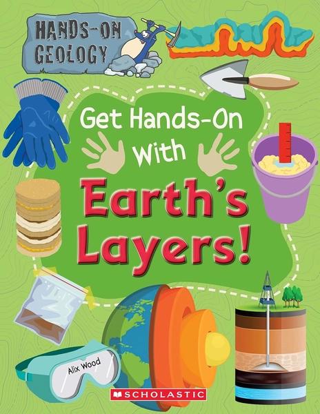 Hand-On Geology Earth Layers And Erosion by Alix Wood