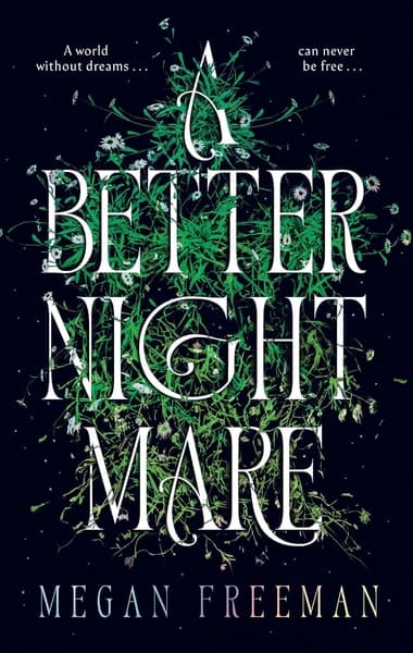 A Better Nightmare by Megan Freeman