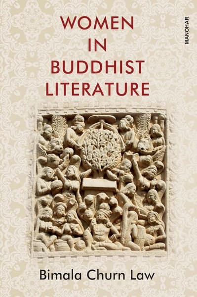 Women in Buddhist Literature by Bimala Churn Law