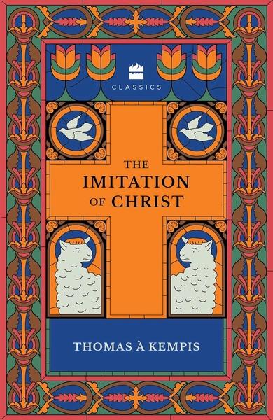 The Imitation of Christ by Thomas a Kempis