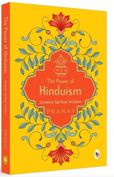 The Power of Hinduism by Pranay