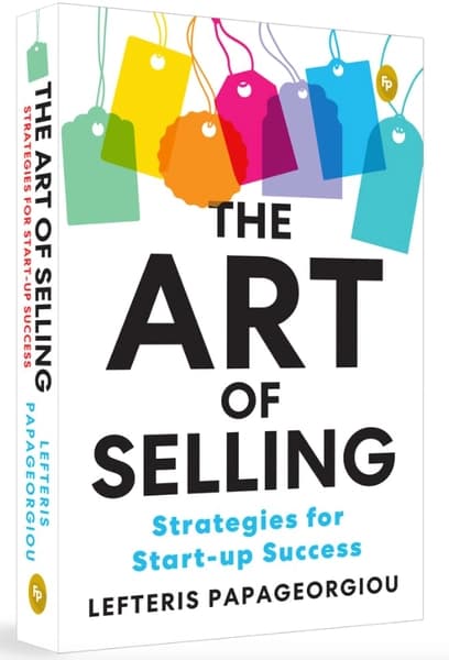 The Art of Selling: Strategies for Start-Up Success by Lefteris Papageorgiou