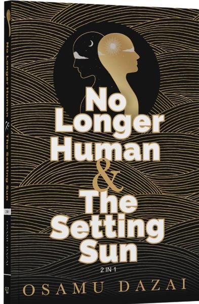 No Longer Human & The Setting Sun by Osamu Dazai